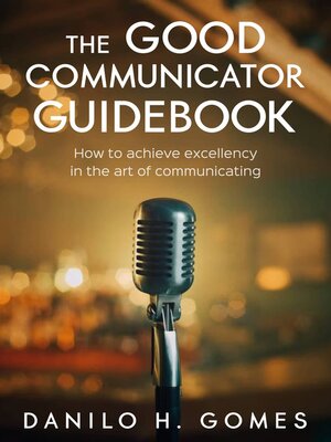 cover image of The Good Communicator Guidebook